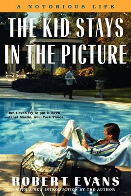The The Kid Stays in the Picture by Robert Evans