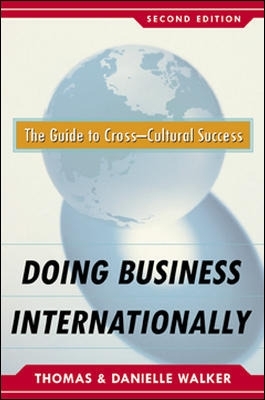 Doing Business Internationally, Second Edition: The Guide To Cross-Cultural Success book
