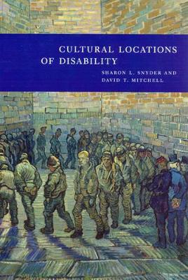 Cultural Locations of Disability by Sharon L. Snyder