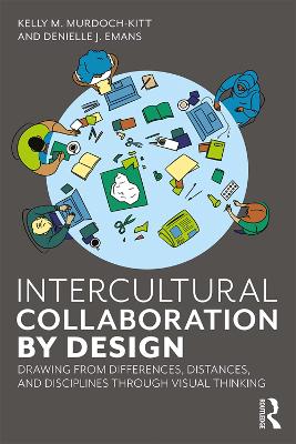 Intercultural Collaboration by Design: Drawing from Differences, Distances, and Disciplines Through Visual Thinking book