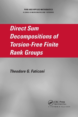 Direct Sum Decompositions of Torsion-Free Finite Rank Groups by Theodore G. Faticoni