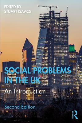 Social Problems in the UK: An Introduction by Stuart Isaacs