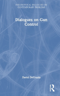 Dialogues on Gun Control book