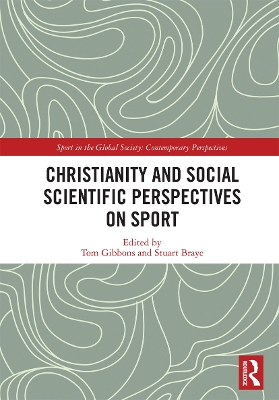 Christianity and Social Scientific Perspectives on Sport by Tom Gibbons