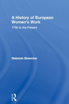 A History of European Women's Work by Deborah Simonton