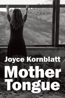 Mother Tongue by Joyce Kornblatt