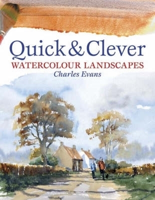 Quick and Clever Watercolour Landscapes book