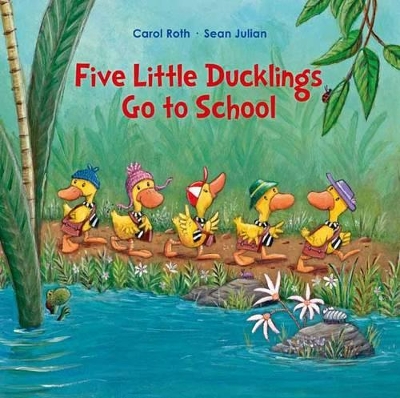 Five Little Ducks Go to School by Carol Roth