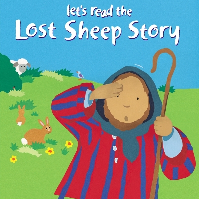 Let's Read the Lost Sheep Story by Lois Rock