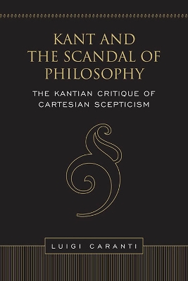 Kant and the Scandal of Philosophy by Luigi Caranti