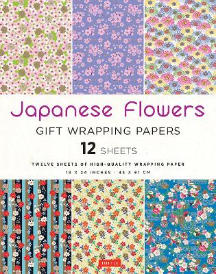 Japanese Flowers Gift Wrapping Papers - 12 sheets: 18 x 24 inch (45 x 61 cm) Wrapping Paper book