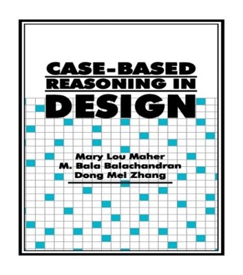 Case-Based Reasoning in Design by Mary Lou Maher
