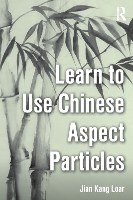 Learn to Use Chinese Aspect Particles by Jian Kang Loar