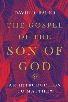 The Gospel of the Son of God – An Introduction to Matthew book