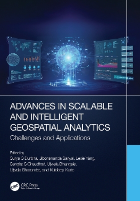 Advances in Scalable and Intelligent Geospatial Analytics: Challenges and Applications by Surya S Durbha