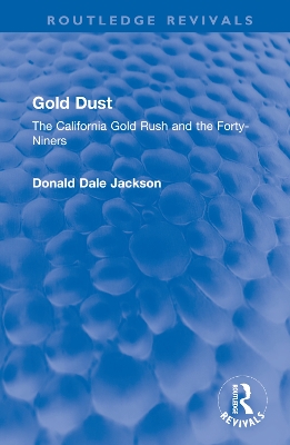 Gold Dust: The California Gold Rush and the Forty-Niners book