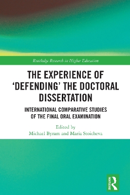 The Experience of ‘Defending’ the Doctoral Dissertation: International Comparative Studies of the Final Oral Examination book