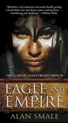 Eagle and Empire by Alan Smale