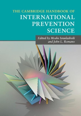 The The Cambridge Handbook of International Prevention Science by Moshe Israelashvili
