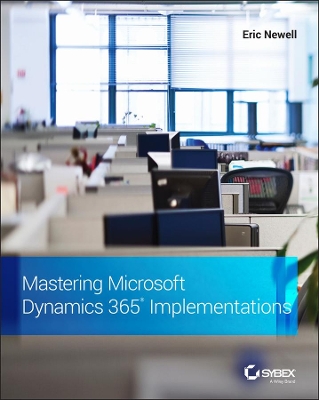 Mastering Microsoft Dynamics 365 Implementations book