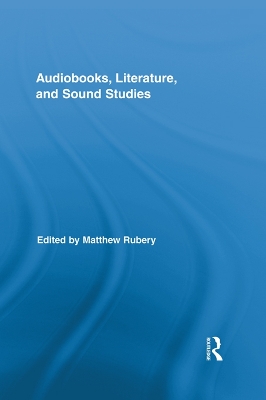 Audiobooks, Literature, and Sound Studies book
