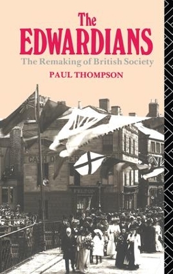 The The Edwardians by Paul R Thompson