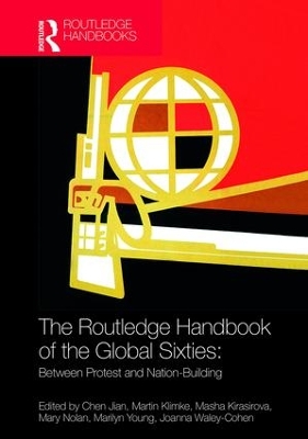 Routledge Handbook of the Global Sixties by Chen Jian