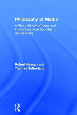 Philosophy of Media by Robert Hassan