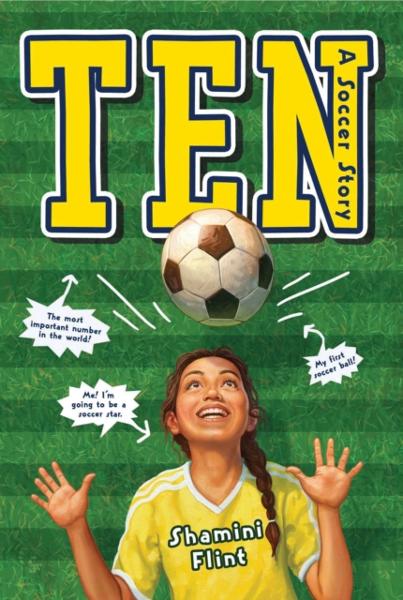 Ten: A Soccer Story by Shamini Flint