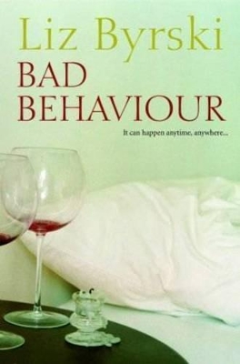 Bad Behaviour by Liz Byrski