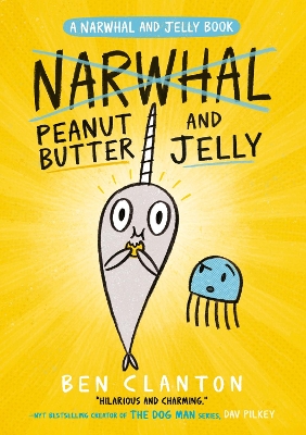Peanut Butter and Jelly (Narwhal and Jelly, Book 3) book