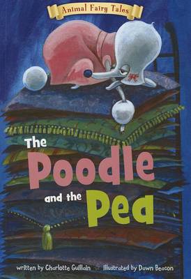 The Poodle and the Pea by Charlotte Guillain