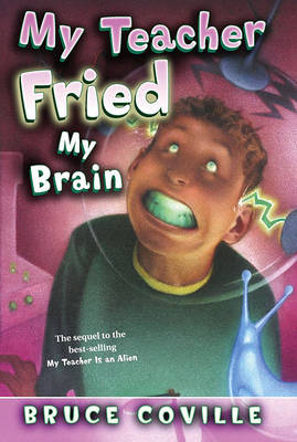 My Teacher Fried My Brains book