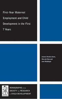 First-Year Maternal Employment and Child Development in the First 7 Years book