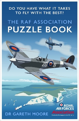 The RAF Association Puzzle Book: Do You Have What It Takes to Fly with the Best? book