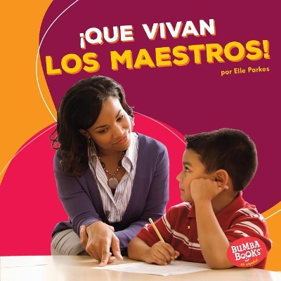 ¡Que Vivan Los Maestros! (Hooray for Teachers!) book