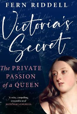 Victoria's Secret: The Private Passion of a Queen book
