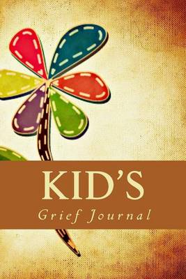 Kid's Grief Journal by Jc Grace