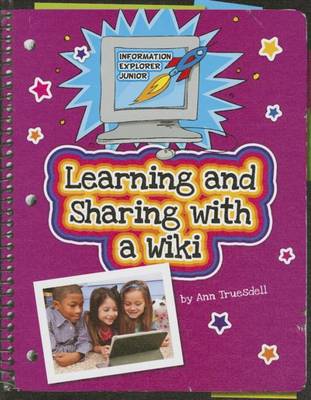 Learning and Sharing with a Wiki by Ann Truesdell