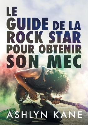 Le guide de la rock star pour obtenir son mec book