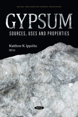 Gypsum: Sources, Uses and Properties book