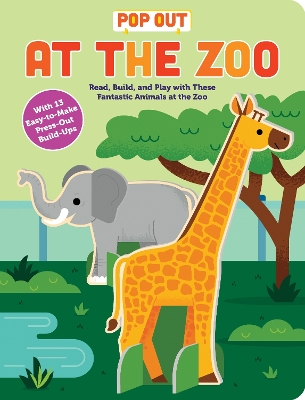 Pop Out at the Zoo: Read, Build, and Play with these Fantastic Animals at the Zoo book