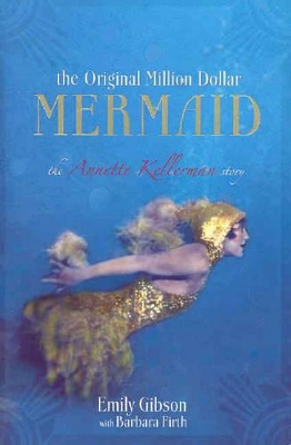 Original Million Dollar Mermaid by Emily Gibson