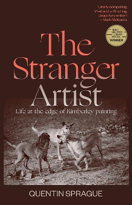 The Stranger Artist: Life at the Edge of Kimberley Painting book