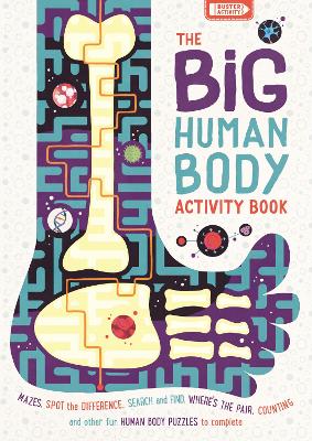 The Big Human Body Activity Book: Fun, Fact-filled Biology Puzzles for Kids to Complete book