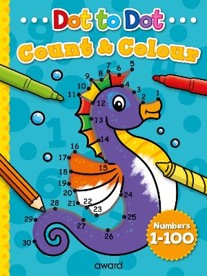 Dot to Dot Count and Colour 1 to 100 book