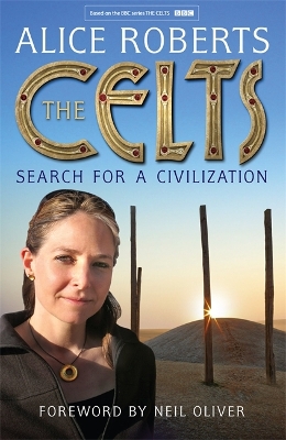 The Celts by Alice Roberts