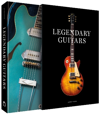 Legendary Guitars: Explore the World’s Most Exceptional Guitars book