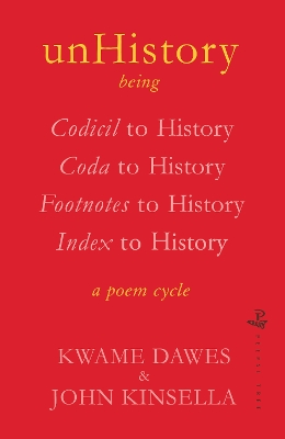 unHistory: a poem cycle by Kwame Dawes and John Kinsella book