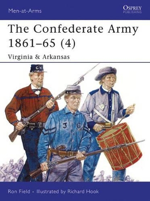 The The Confederate Army 1861–65 (4): Virginia & Arkansas by Ron Field